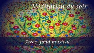 S’endormir facilement – Méditation du soir  VERSION MUSICALE [upl. by Tamah]