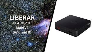 Guía definitiva para desbloquear tu TV Box Claro B866V2 con ANDROID 9 [upl. by Stag134]