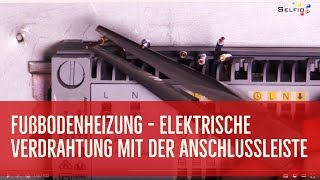 Elektrische Verdrahtung der Fußbodenheizung mit der Anschlussleiste [upl. by Tonina]