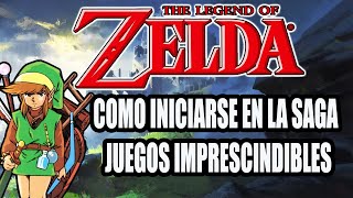 Como iniciarse en la saga legend of ZELDA juegos imprescindibles cronología y orden argumental [upl. by Ecinerev833]