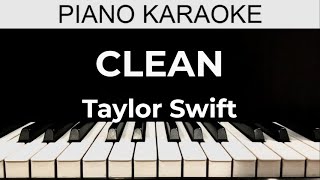 Clean  Taylor Swift  Piano Karaoke Instrumental Cover with Lyrics [upl. by Goldman]