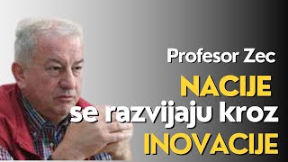 Nacije se razvijaju kroz inovacije  profesor Zec [upl. by Ole]