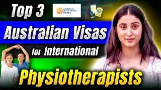 Top 3 Visa Options for Physiotherapists in Australia  Australia Visa for Physiotherapist [upl. by Jessamyn807]