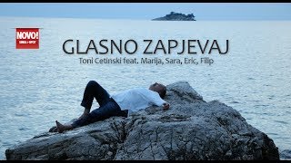 Toni Cetinski feat Marija Sara Eric Filip  Glasno zapjevaj OFFICIAL VIDEO [upl. by Ediva875]