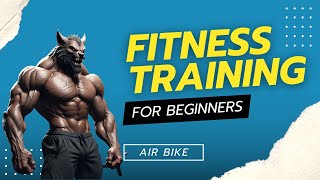 Master the Air Bike Ultimate FullBody Cardio Workout Guide [upl. by Gorrian]