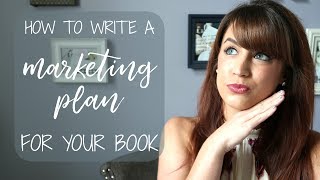 How To Write A Marketing Plan For Your Book [upl. by Ahsemaj]