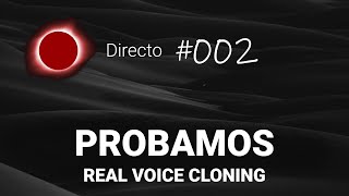 Directo de Twitch Primer intento de ejecutar Real Time Voice Cloning [upl. by Llehcsreh278]