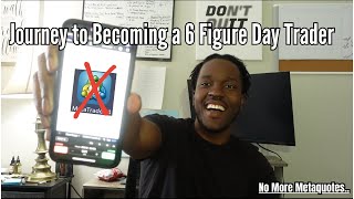 Becoming a 6 Figure Forex Day Trader EP1 [upl. by Leiser]