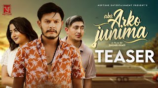 Aba Arko Junima  Official Teaser  Sagar Lamsal  Dilasha Basnet  Naresh Budhathoki l Soonder [upl. by Rednaskela]