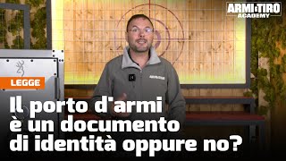 Il porto darmi è un documento di identità oppure no  Armi e Tiro Academy [upl. by Pandora]