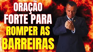 Oração Forte Para Romper Barreiras e Vencer 💥🙏 [upl. by Dnalyram]