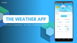 The Weather App in Jetpack Compose using Kotlin  Android Knowledge [upl. by Notla]