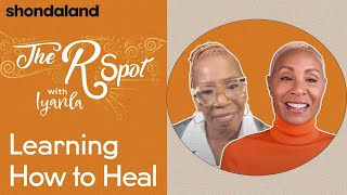 The R Spot with Iyanla Jada Pinkett Smith on Learning How To Heal  Shondaland [upl. by Enomrej]