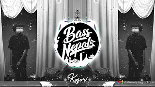 Yabesh Thapa  Kasari  कसरी Lightswell Remix Bass Nepal [upl. by Ycaj538]