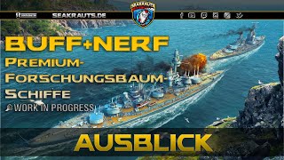 Buff amp Nerf  Premium amp Forschungsbaumschiffe  World of Warships Deutsch [upl. by Lienaj]