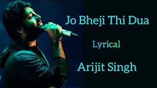 Jo Bheji thi dua lyrical  Nandini srikar and Arijit Singh sad song [upl. by Onairda664]