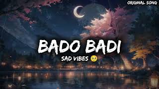 Akh Lari Bado Badi  ORIGINAL SONG  Sad Vibes 🥺🎧  Slowed  Reverb [upl. by Nani]