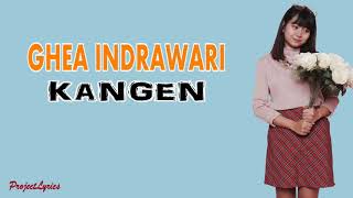 Ghea KANGEN dewa 19 lirik [upl. by Clothilde855]