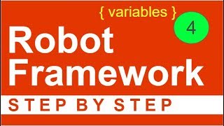 Robot Framework Beginner Tutorial 4  How to use VARIABLES [upl. by Nnaik904]