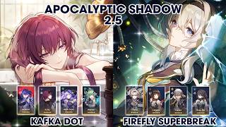 Apocalyptic Shadow 25  Kafka Blackswan DOT amp FireFly Superbreak  Honkai StarRail [upl. by Spancake]