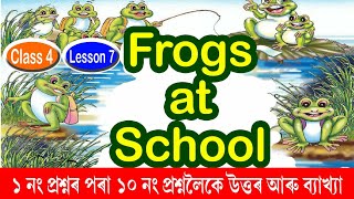 Frogs at school  Class 4 English Lesson 7  Queston Answer  Explanation in Assamese [upl. by Nylecoj391]