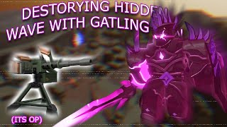 DESTROYING Hidden Wave With Gatling Gun  Roblox Tower Defense Simulator [upl. by Anial785]