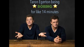 Taron Egerton being boring for like 14 minutes [upl. by Konstantin]