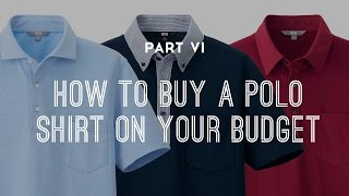 How To Buy A Polo Shirt On Your Budget  Part 6 [upl. by Yeslrahc]