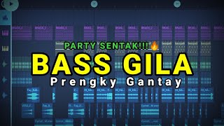 PARTY SENTAK 🥦 BASS GILA Prengky Gantay Remix BASSGILANGGE [upl. by Ashil933]