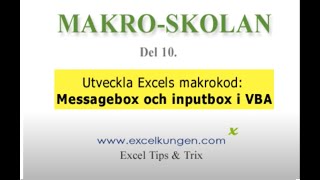 Excelmakroskolan del 10  Messagebox och Inputbox [upl. by Yentuoc]