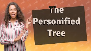 Can you personify a tree [upl. by Marcell]