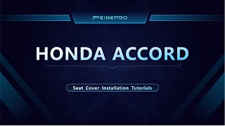 How to install FeinePro 11 custom seat covers for Honda accord [upl. by Maribel]