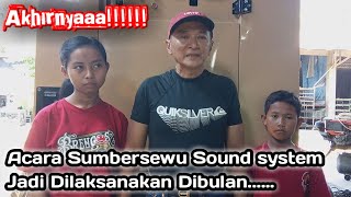 INFO PENTING DARI ABAH OON  CEK SOUND BRENGOS amp SOUND SYSTEM SUMBERSEWU YANG AKAN JADI DILAKSANAKAN [upl. by Htebazie]