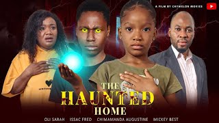 THE HAUNTED HOME chimamanda Augustine Isaacfred nollywoodmovieslatestmovies nollywoodmovies [upl. by Sidoeht918]