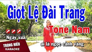 karaoke Giọt Lệ Đài Trang Tone Nam Nhac Sống  Trọng Hiếu [upl. by Aneri580]