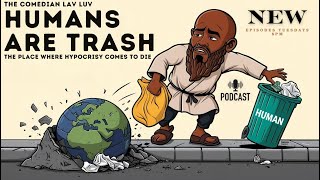 Humans Are Trash Podcast EP 1 The Foundation [upl. by Ytsihc264]