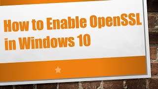 How to Enable OpenSSL in Windows 10 [upl. by Normy]