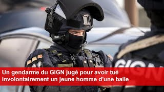 Un gendarme du GIGN jugé pour avoir tué involontairement un jeune homme dune balle dans la nuque [upl. by Lacie228]