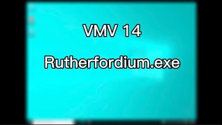 Rutherfordiumexe VMV 14 [upl. by Alurd168]