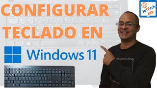 COMO CONFIGURAR EL TECLADO EN WINDOWS 11 [upl. by Neehsas]