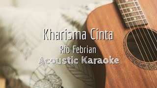 Kharisma Cinta  Rio Febrian amp Margareth  Acoustic Karaoke [upl. by Lazar]