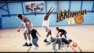 LIKKLEMAN VS BASKETBALL amp MORE [upl. by Mirak]