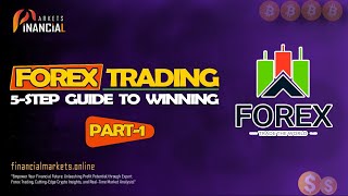 5Step Guide to Winning Forex Trading  Part1 [upl. by Oer]