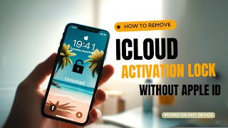 Remove iCloud Activation Lock without Apple ID [upl. by Iglesias]