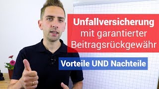 Unfallversicherung mit Beitragsrückgewähr I Vorteile und Nachteile [upl. by Zennas]