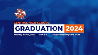 Central High School Graduation Ceremony 2024 [upl. by Siouxie]