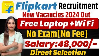 Flipkart Work From Home 2024  Flipkart Recruitment 2024  Flipkart New Vacancy 2024  Flipkart Jobs [upl. by Rawlinson486]