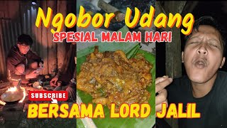 SERUNYA BERBURU UDANG DI SUNGAI❗MASAK DAN MAKAN BARENG LORD JALIL DEWA BELUT BULUAN amp OPPA IKNAN [upl. by Hjerpe]