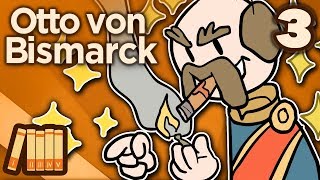 Otto von Bismarck  Iron and Blood  Extra History  Part 3 [upl. by Aicnarf]