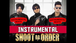 Shoot da order  INSTRUMENTAL  Jass Manak  Jagpal Sandhu  Deep Jandu  Roshan [upl. by Llerrom]